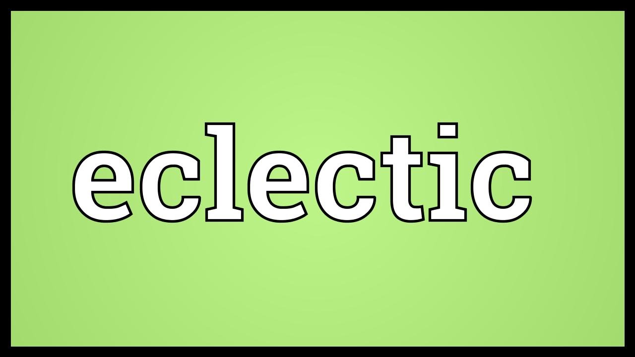 Eclectic